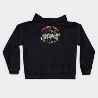 I'm Not Lost I'm Exploring Camping Hiking Retro Vintage Kids Hoodie